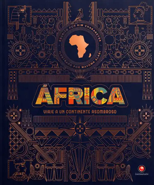 Africa. Viaje A Un Continente Asombroso