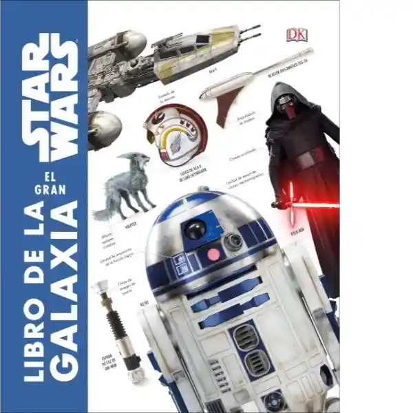 Star Wars. El Gran Libro de la Galaxia - VV.AA