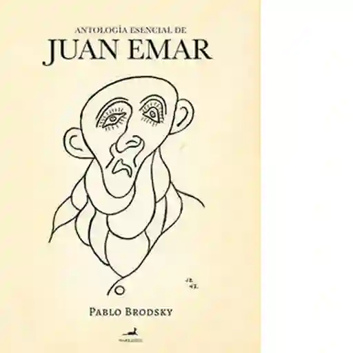 Antología Esencia de Juan Emar - Brodsky Pablo