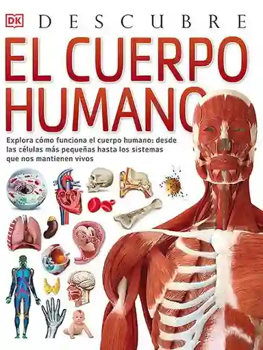 Descubre el Cuerpo Humano