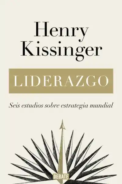 Liderazgo - Kissinger Henry