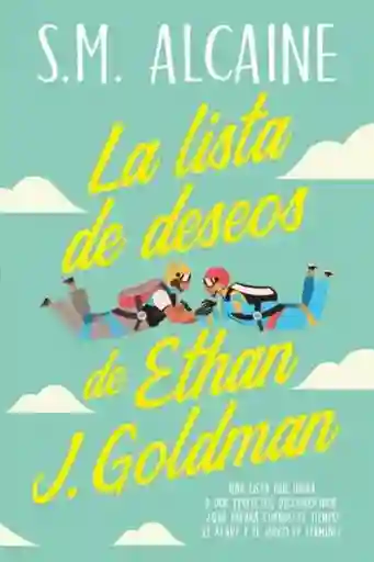 La Lista de Deseos de Ethan J. Goldman - Meseguer Sonia