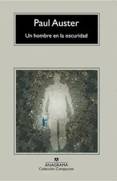Un Hombre en la Oscuridad - Paul Auster