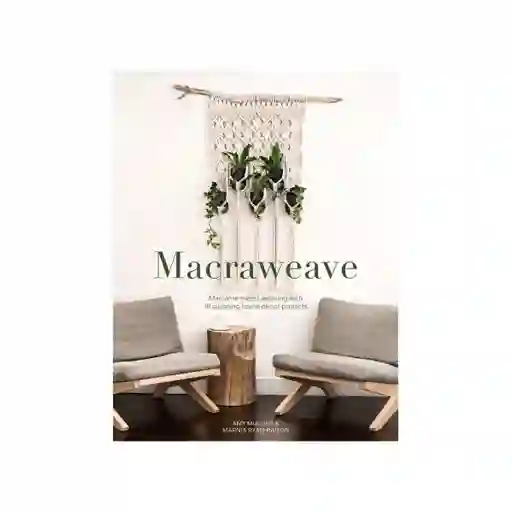 Macraweave Workshop - Amy Mullins & Marnia Ryan-raison