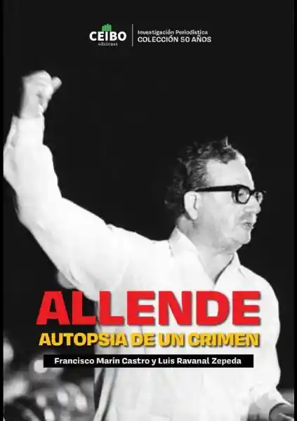 Allende. Autopsia de un Crimen - Marin Francisco