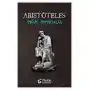 Obras Inmortales de Aristoteles