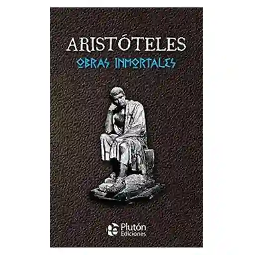 Obras Inmortales de Aristoteles