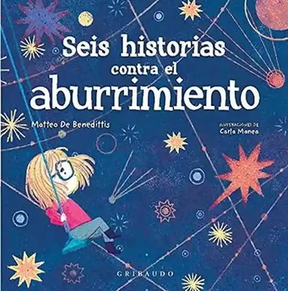 Seis Historias Contra el Aburrimiento - De Benedittis Matteo