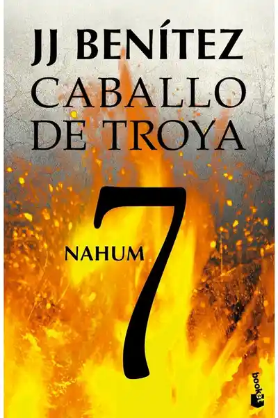 Nahum. Caballo de Troya 7 - J.J Benítez