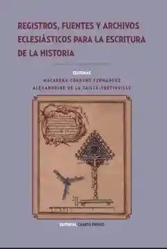 Registros Fuentes y Archivos Eclesiásticos Para la Escritura