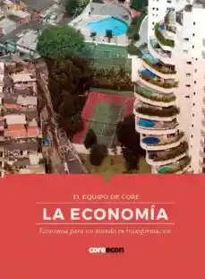 La Economia. Economia Para un Mundo en Transformacion