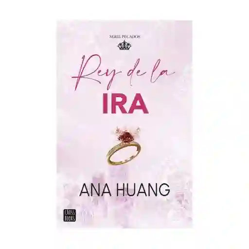 Pecados 1. Rey de la Ira - Ana Huang