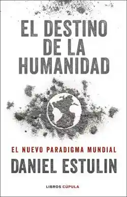 El Destino de la Humanidad