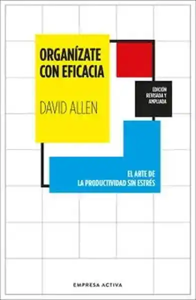 Organizate Con Eficacia - Allen David