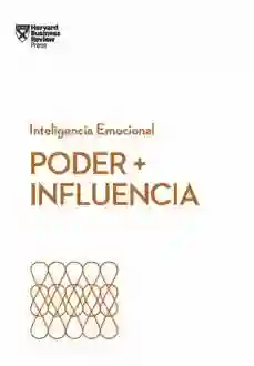 Poder + Influencia (Serie Inteligencia Emocional)