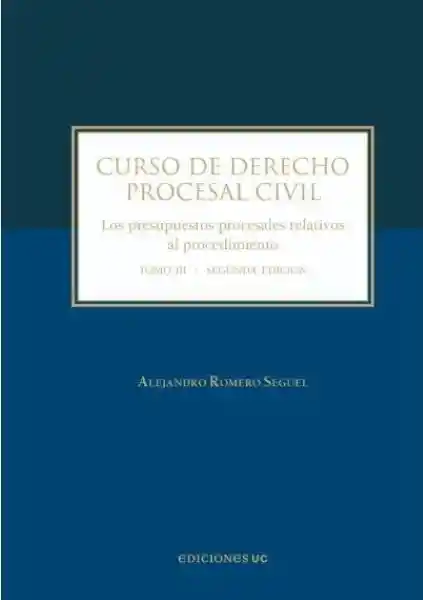 Curso de Derecho Procesal Civil Tomo III - Romero Alejandro