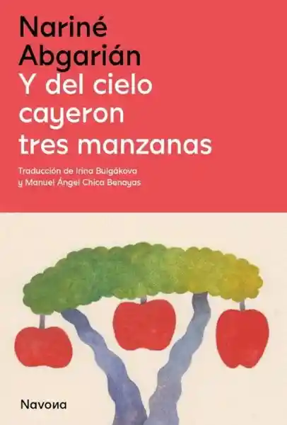 Y Del Cielo Cayeron Tres Manzanas - Abgarian Narine