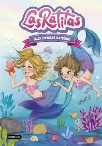 Las Ratitas #5. Las Sirenas Existen! - Las Ratitas