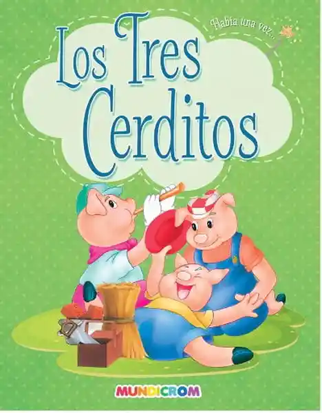 Los Tres Cerditos (Había Una Vez) - Mundicrom