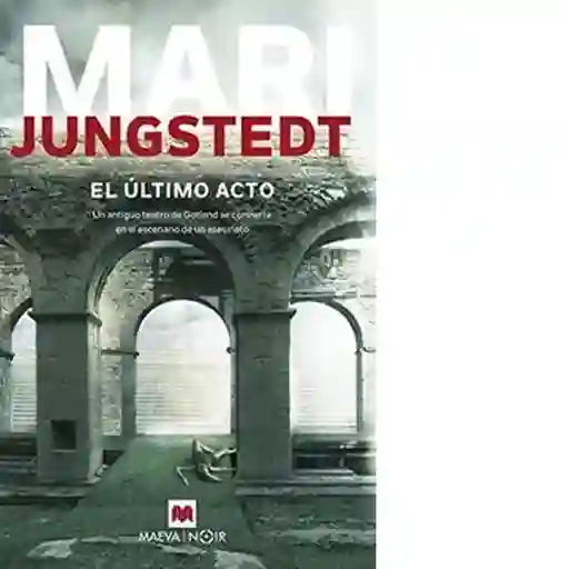 El Último Acto - Jungstedt Mari