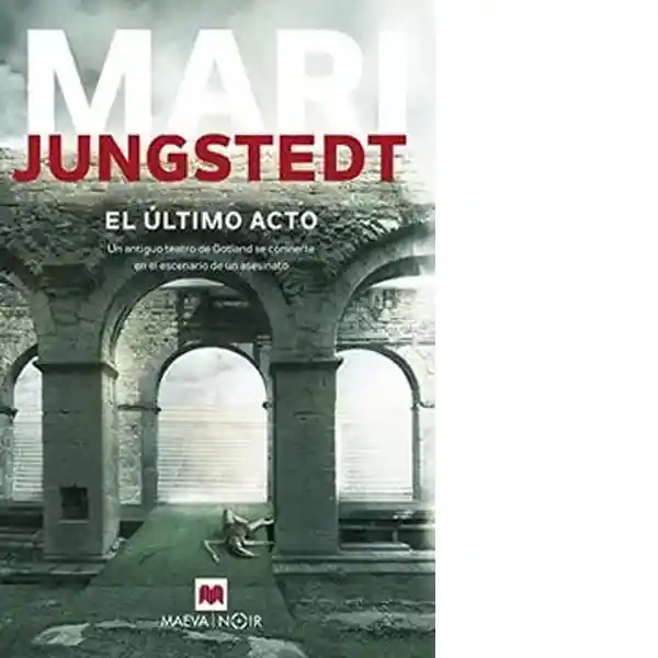 El Último Acto - Jungstedt Mari