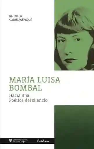 María Luisa Bombal. Hacia Una Poética Del Silencio