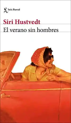 El Verano Sin Hombres - Hustvedt Siri