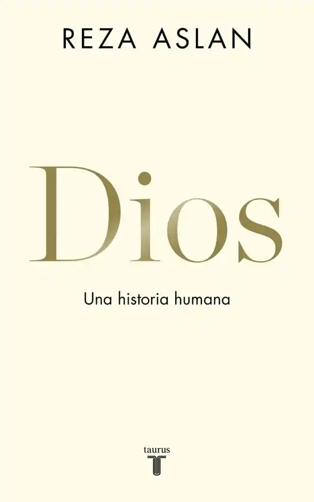 Reza Aslan - Dios. Una Historia Humana