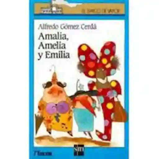 Amalia Amelia y Emilia - Sm Azul