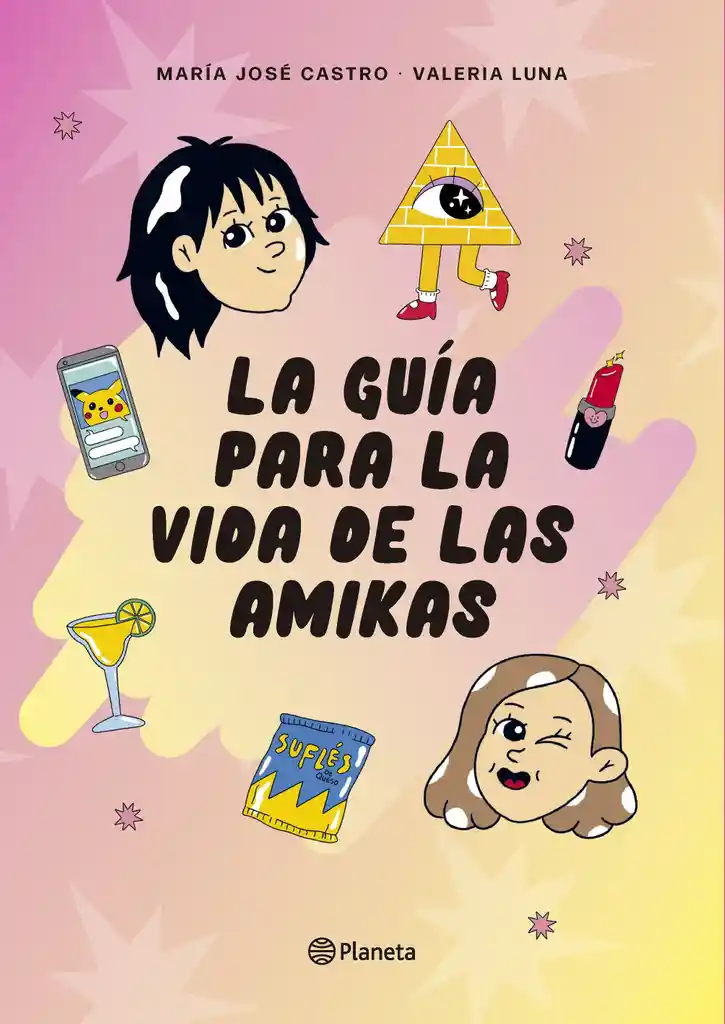 María J Castro,Valeria Luna-La Guía Para La Vida De LasAmikas