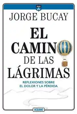 El Camino de Las Lágrimas - Bucay Jorge