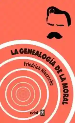 La Genealogía de la Moral - Nietzsche Friedrich