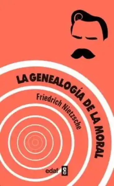 La Genealogía de la Moral - Nietzsche Friedrich