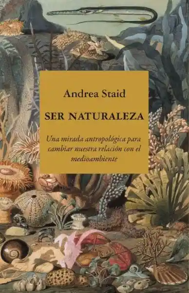 Ser Naturaleza - Staid Andrea