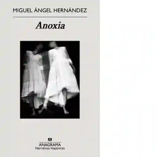 Anoxia - Hernandez Miguel Angel