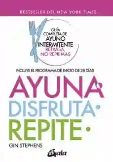 Ayuna Disfruta Repite