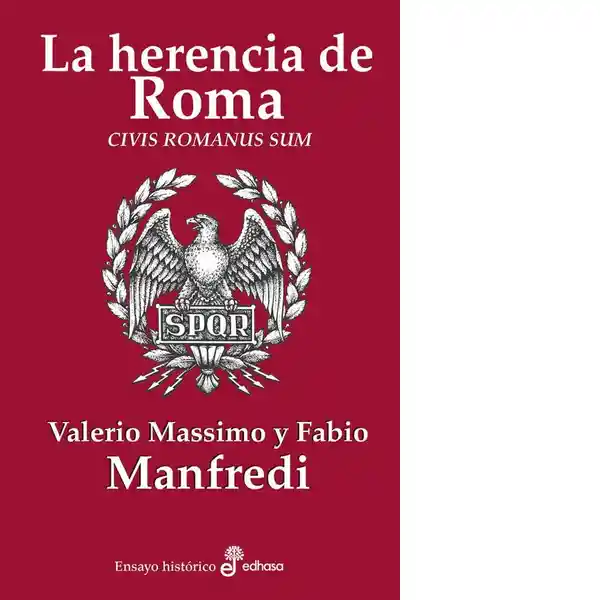 La Herencia de Roma - Manfredi Valerio Massimo