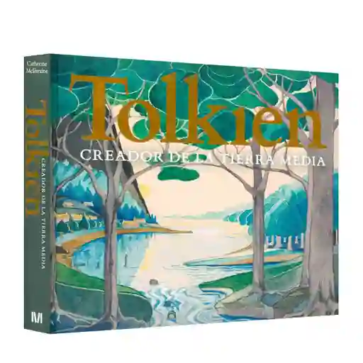 Tolkien. Creador de la Tierra Media