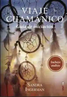 El Viaje Chamanico