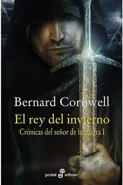 El Rey Del Invierno. Crónicas Del Señor - Cornwell Bernard