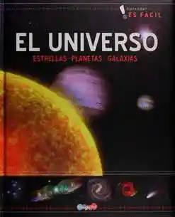 El Universo. Estrellas Planetas Galaxias