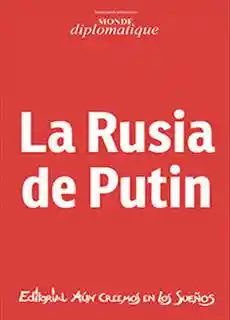 La Rusia de Putin