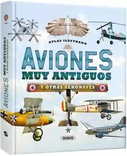 Atlas Ilustrado Aviones Muy Antiguos