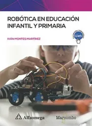 Robotica en Educación Infantil y Primaria - Montes Martínez Iván