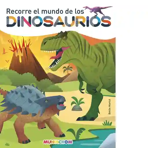 Recorre el Mundo de Los Dinosaurios - Mundicrom