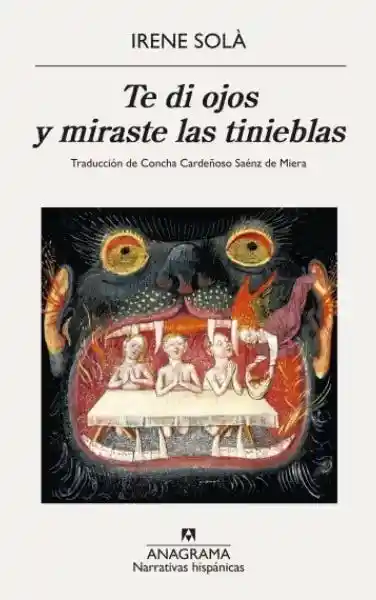 Te di Ojos y Miraste Las Tinieblas - Sola Saez Irene