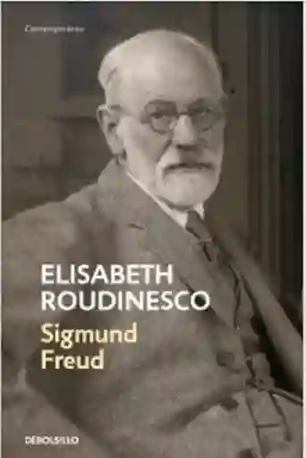 Sigmund Freud - Roudinesco Elisabeth