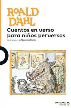 Cuentos en Verso Para Niños Perversos - Roald Dahl