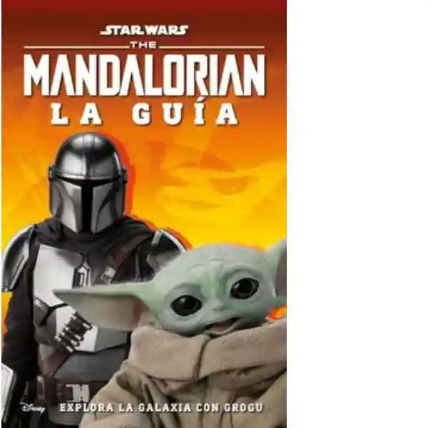 Star Wars The Mandalorian. La Guía - VV.AA