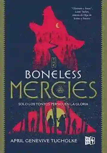 Boneless Mercies Sólo Los Tontos Persiguen la Gloria